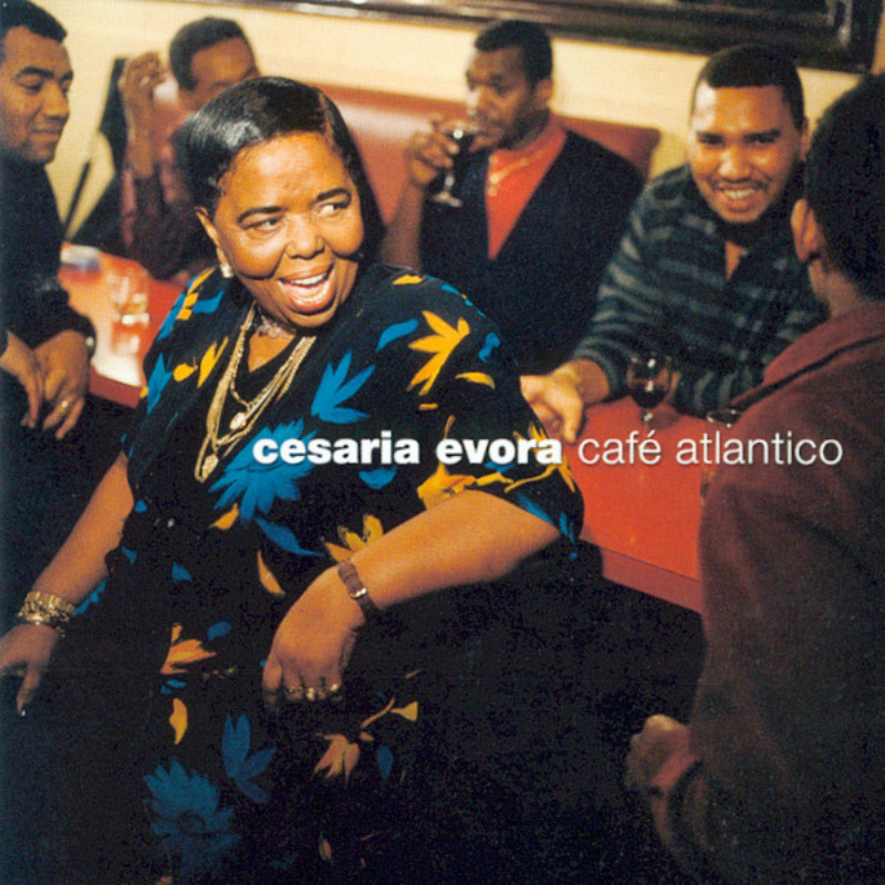 Cesaria Evora - Café Atlantico