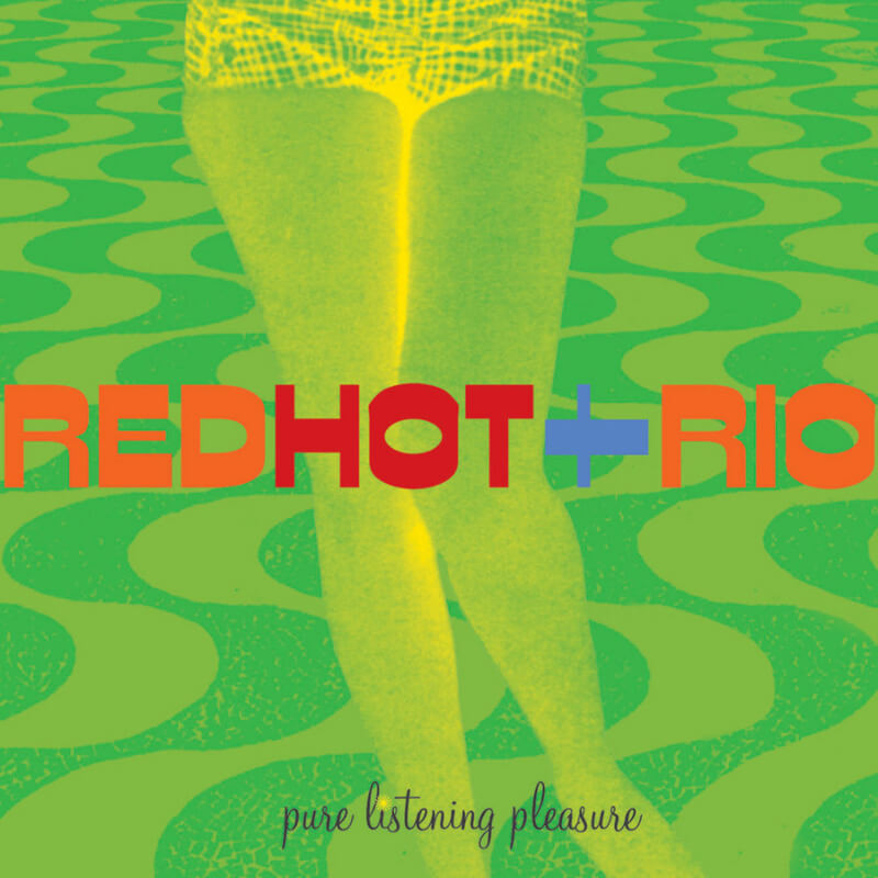 Red Hot + Rio Red Hot + Rio